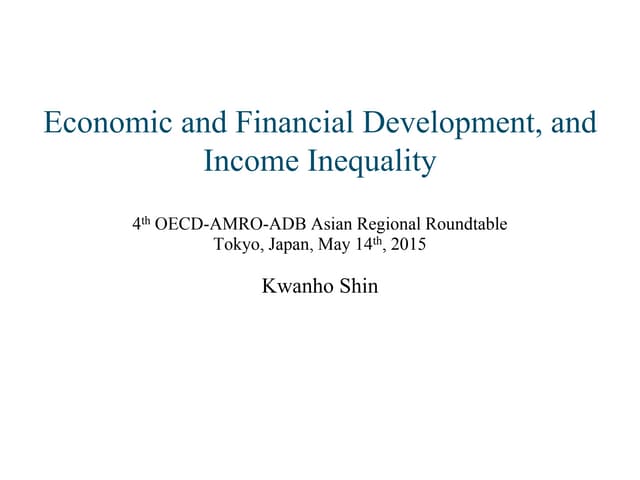 Economic and Financial Development, and Income Inequality