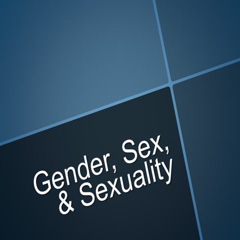 Gender, Sex, and Sexuality | PPTX