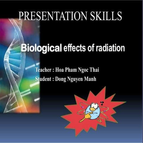 BIOLOGICAL EFFECTS OF RADIATION | PPT