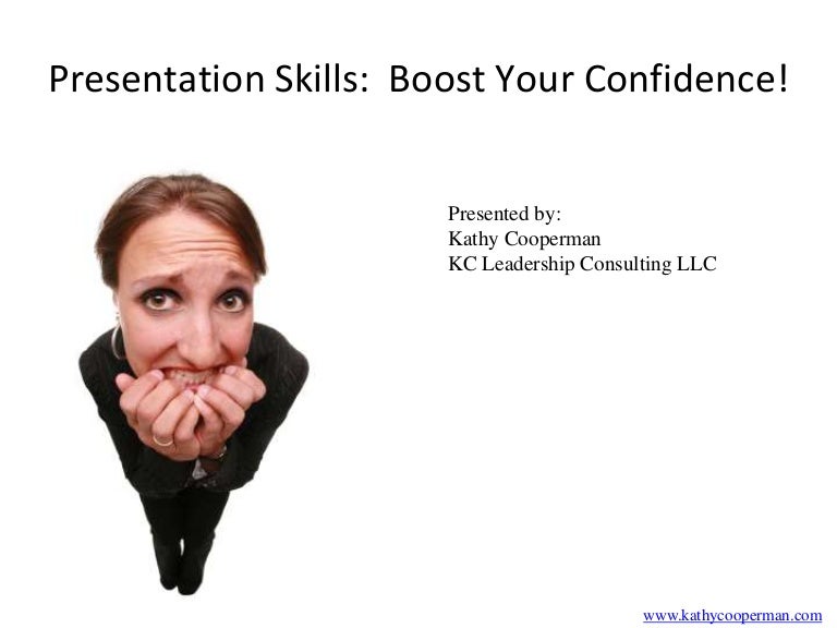 Presentation skills Boost your confidence!