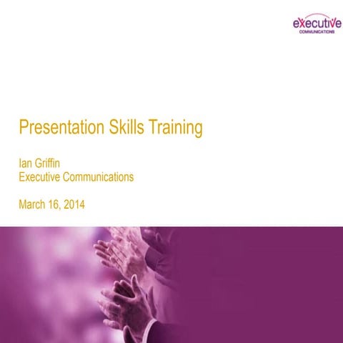 Presentation Skills: How to  Create Compelling Content
