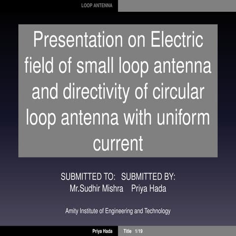 Presentation small loop_antennas_electric_field_and_directivity_calculations_...