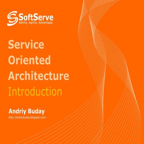 Service Oriented Architecture