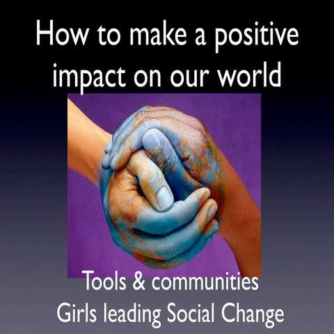 How to make a positive impact on our world - tools & techniques