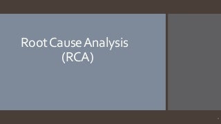 Root Cause Analysis