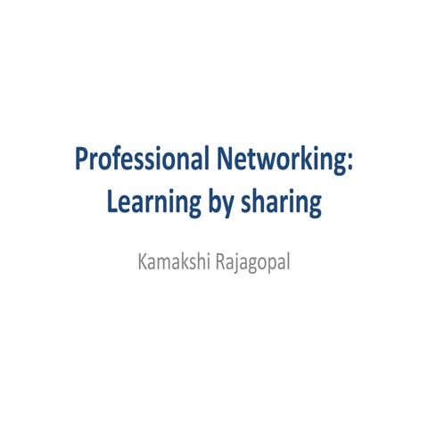Professional Networking: Learning by Sharing