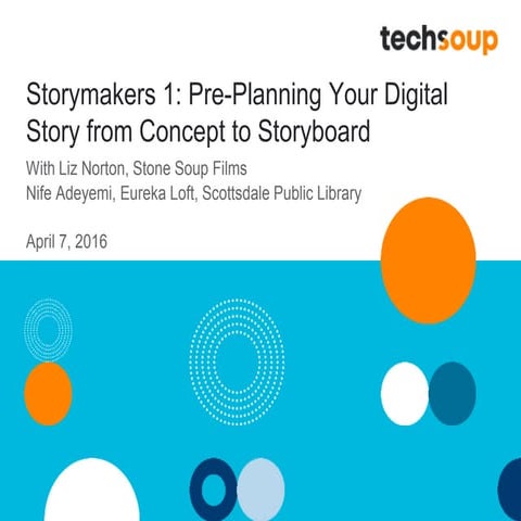 Webinar - Storymakers 1: Pre-Planning Your Digital Story from Concept to Stor...