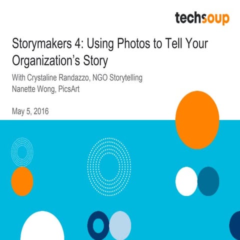Webinar - Storymakers 4: Using Photos to Tell Your Organization's Story - 201...