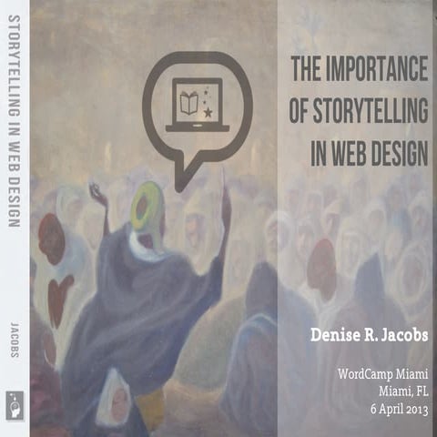 The Importance of Storytelling in Web Design, WordCamp Miami 2013