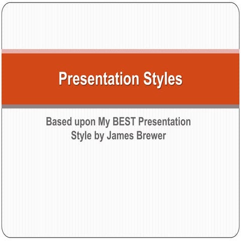 Presentation styles