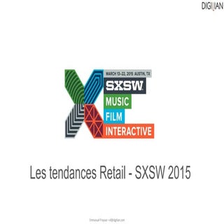 Au coeur du SXSW 2015 : focus sur l...