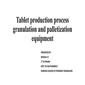 Presentation  tablet production madhu k s