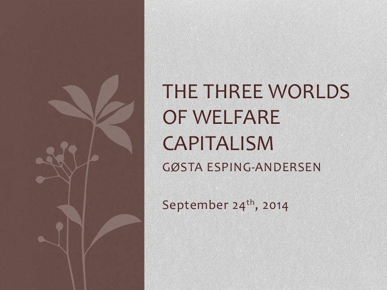 Presentation the three worlds of welfare capitalism