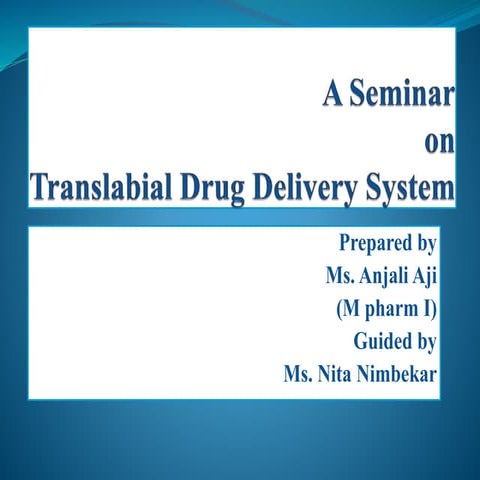 Translabial drug delivery system