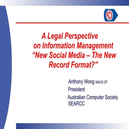 Legal Perspective on Information Management “New Social Media – The New Recor...