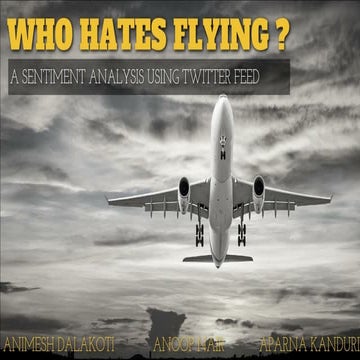 Sentiment Analysis - Analyzing Twitter Trend for Airline Travellers | PDF