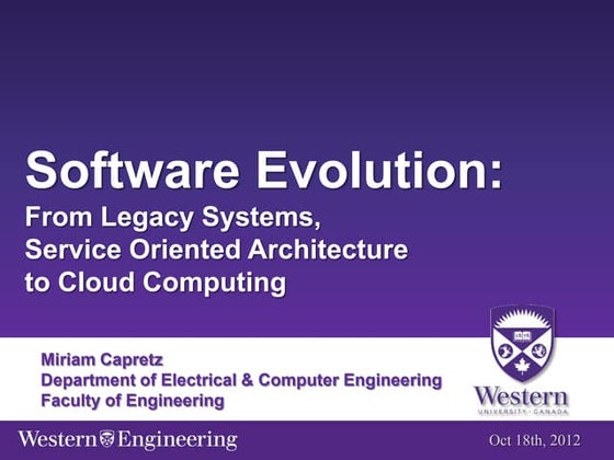 Software Evolution: From Legacy Systems, Service Oriented Architecture to Clo...