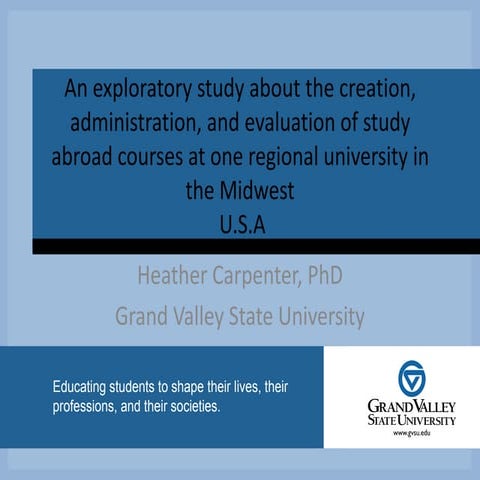 An exploratory study about the creation, administration, and evaluation of study abroad courses at one regional university in the Midwest 
