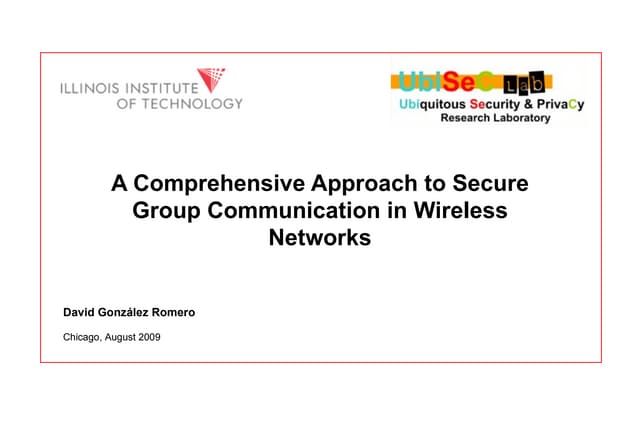 A Comprehensive Approach to Secure Group Communication in Wireless Networks
