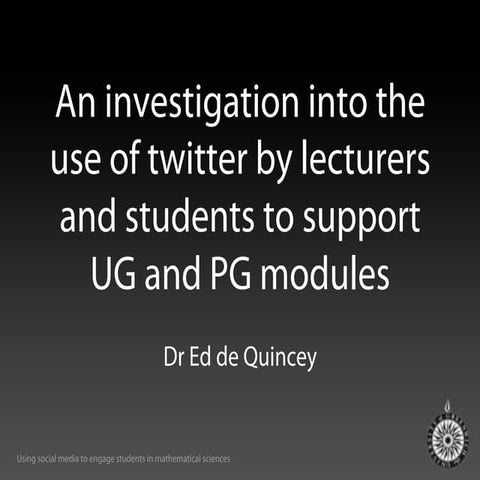 An investigation into the use of twitter by lecturers and students to support...