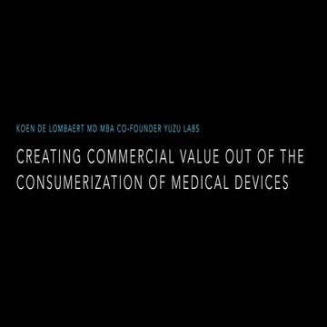 Creating commercial value out of the consumerization of medical devices