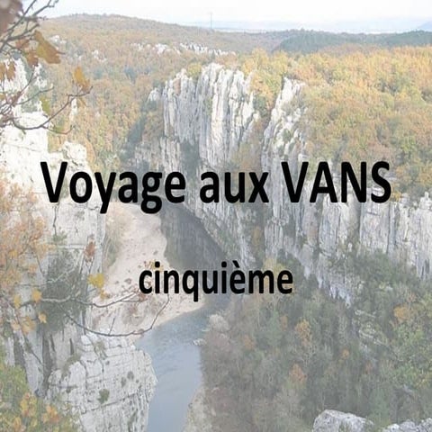 Presentation du voyage aux Vans 2012