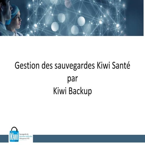 Présentation Kiwi Santé - sauvegarde données de santé