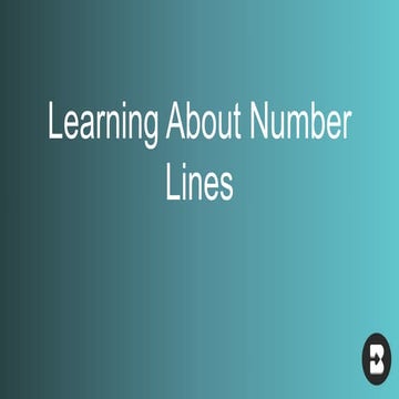 Presentation, What is a Number Line- 1st grade.pptx
