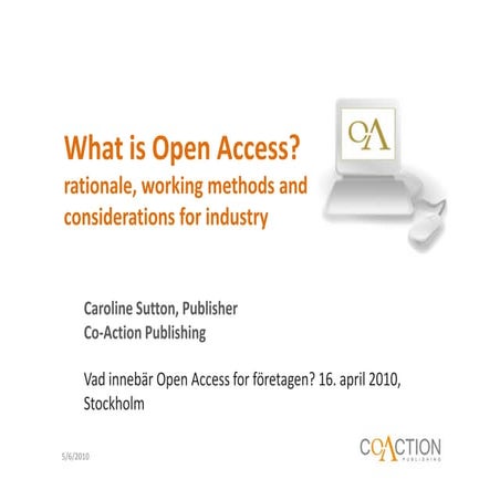 What is open access? Rationale, working methods and considerations for industry