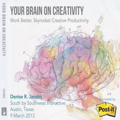 Your Brain on Creativity, SXSW 2013