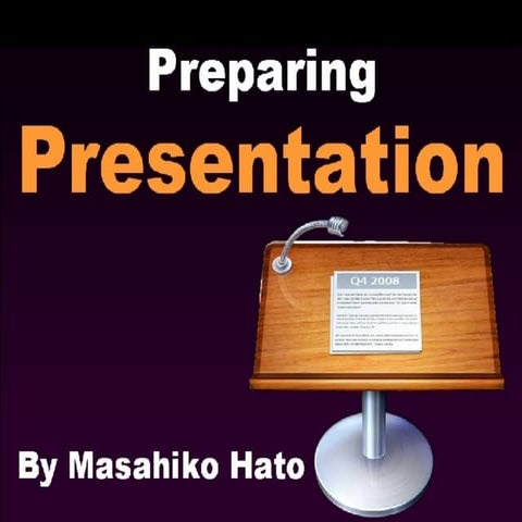 Preparing presentation-from presentationzen