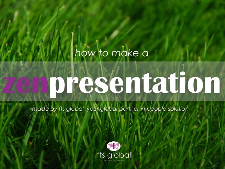 How to make a Zen presentation