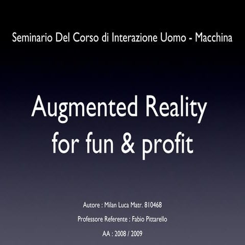 Augmented Reality For Fun & profit