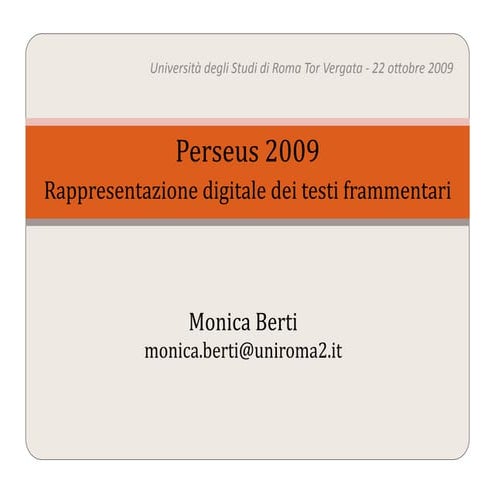 Perseus 2009. Rappresentazione digitale dei testi frammentari