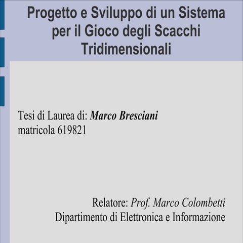 Progetto e Sviluppo di un Sistema per il Gioco degli Scacchi Tridimensionali