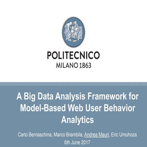 A Big Data Analysis Framework for Model-Based Web User Behavior Analytics