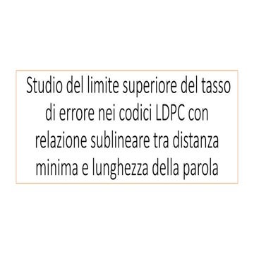 Studio del limite superiore del tasso di errore nei codici LDPC con relazione...