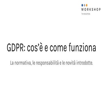 "GDPR: cos'è e come funziona" by Francesco Puglisi