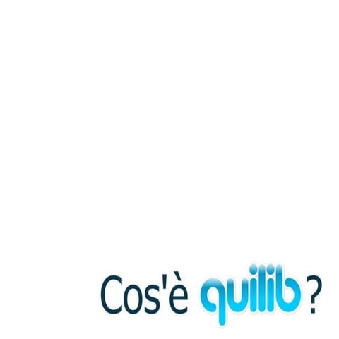 Quilib - Fai girare l'armonia!