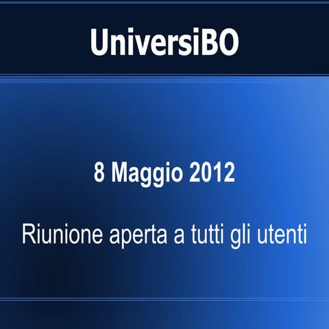 Riunione aperta UniversiBO 08/05/2012