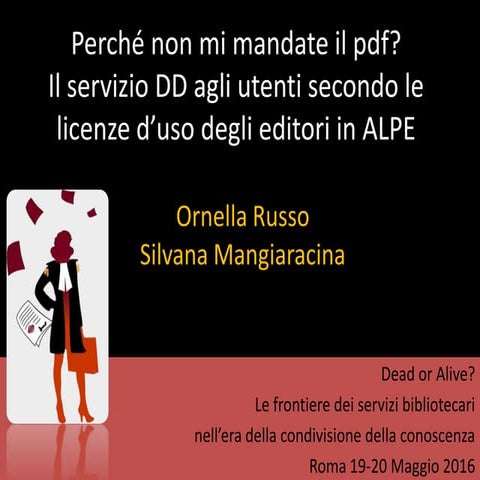 Perchè non mi mandate il pdf? il servizio DD agli utenti secondo le licenze d'uso concesse dagli editori