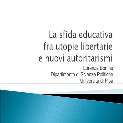 La sfida educativa fra utopie libertarie e nuovi autoritarismi