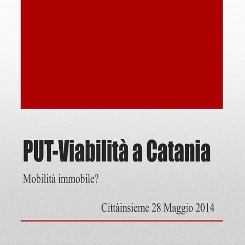 La Viabilità a Catania - Il Piano Urbano del Traffico (CittàInsiemeGiovani)