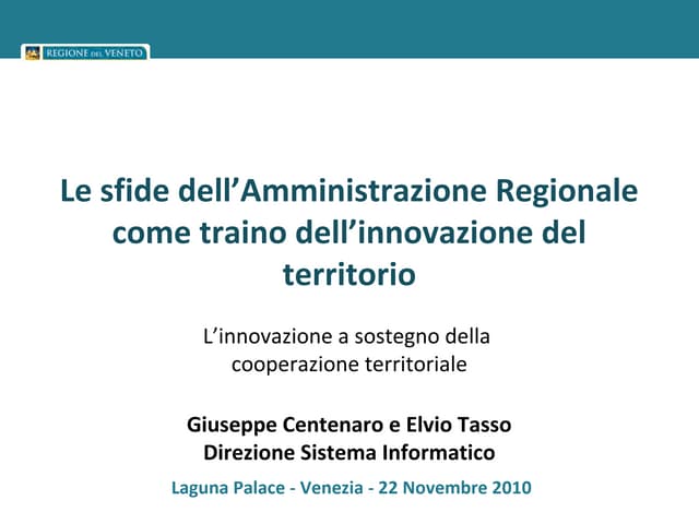 Intervento di Elvio Tasso Convegno "L’innovazione a sostegno della cooperazione territoriale" Mestre (Venezia) 22 novembre 2010