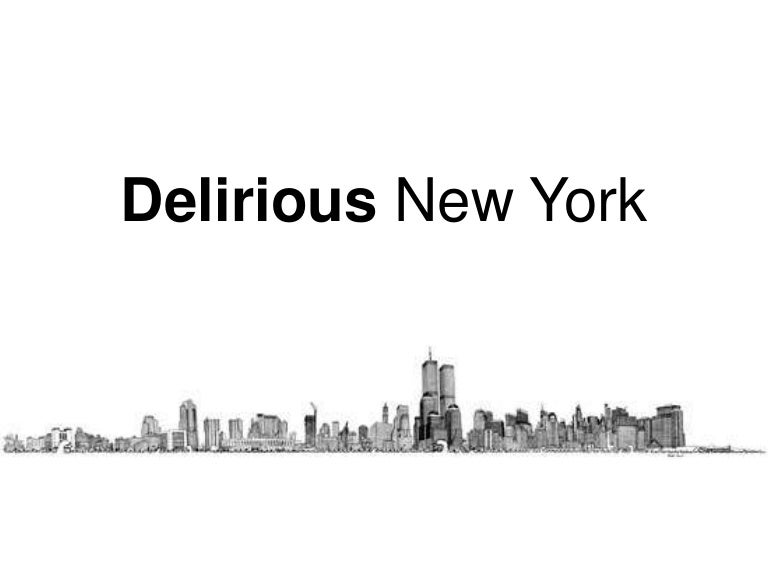 Presentazione Delirious New York
