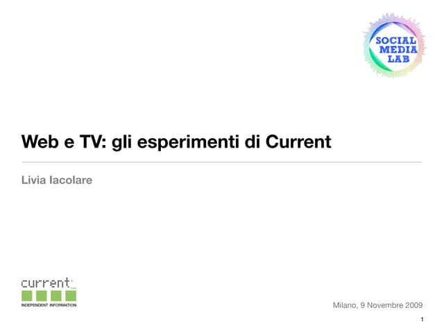 Livia Iacolare - Web e TV: Gli esperimenti di Current