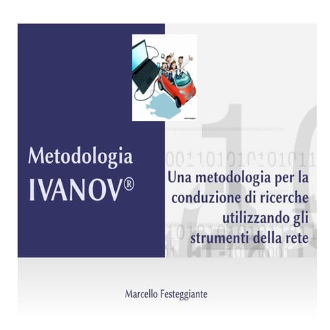 METODOLOGIA IVANOV (in breve)