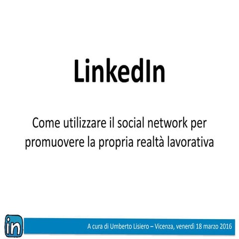 LinkedIn - Come utilizzare il social network per promuovere la propria realtà...