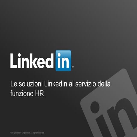 Presentazione LinkedIn Day - LinkedIn Talent Solutions