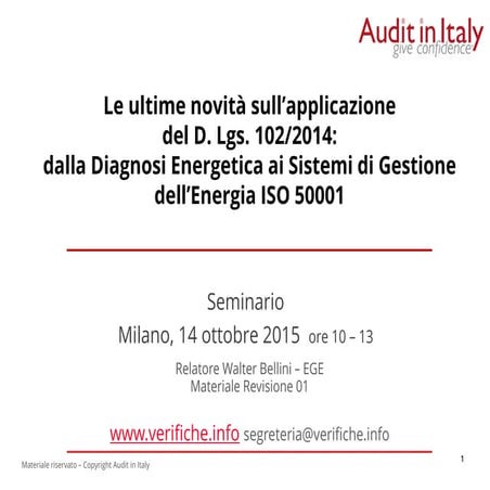 Le ultime novità sull'applicazione del Decreto Legislativo 102/2014: dalla Diagnosi Energetica ai Sistemi di Gestione dell'Energia ISO 50001